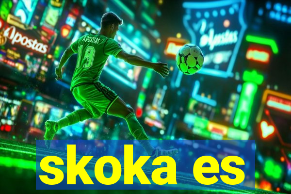 skoka es